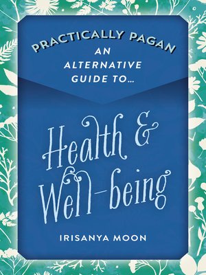 cover image of Practically Pagan--An Alternative Guide to Health & Well-being